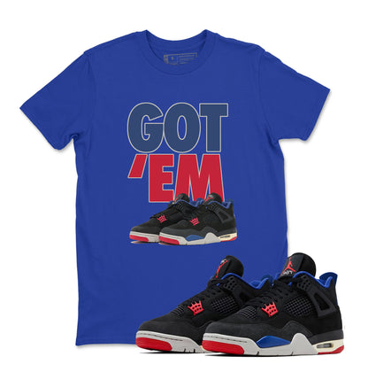 GOT 'EM Shirt to Match Jordan 4 Rare Air, Retro 4 Rare Air Shirt, Rare Air 4s Sneaker Tee