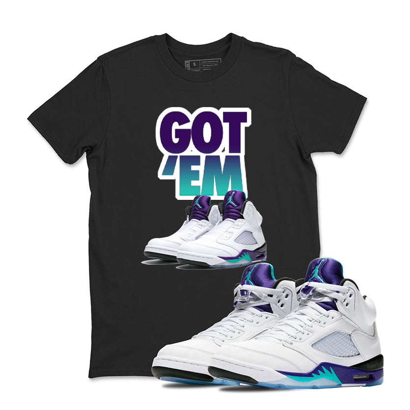 GOT 'EM Shirt to Match Jordan 5 Grape, Retro 5 grape Shirt, grape 5s Sneaker Tee