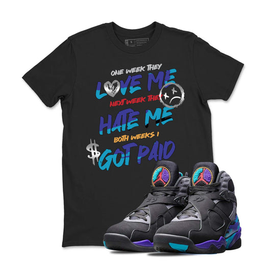Sneaker Tees - Love Me Hate Me Got Paid