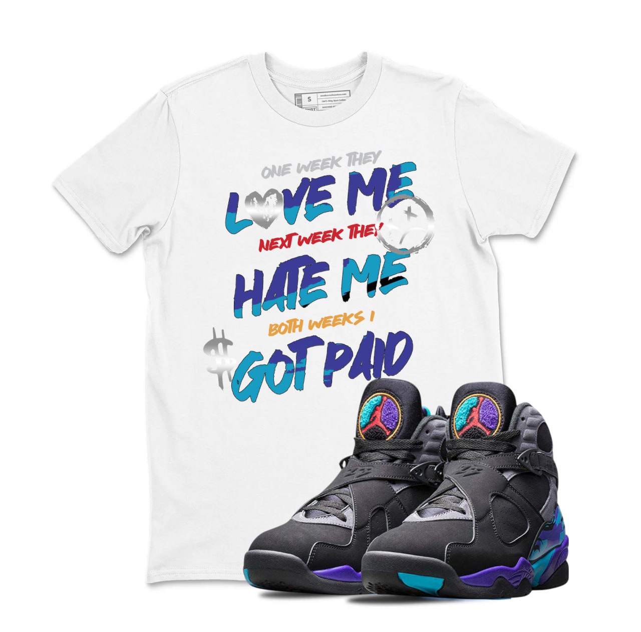 Sneaker Tees - Love Me Hate Me Got Paid
